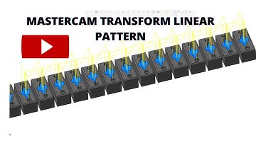 Mastercam Tool path TRANSFORM Linear Pattern