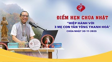 Điểm Hẹn Chúa Nhật | HIỆP HÀNH VỚI  3 MẸ CON TÂN TÒNG THANH HOÁ | 30/11/2025