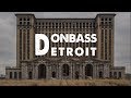 Возрождение Детройта. Пример для Донбасса