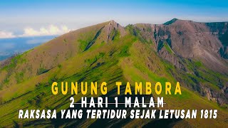 Pendakian gunung Tambora 2 hari 1 malam Pulau Sumbawa - gunung ini tertidur sejak meletus tahun 1815