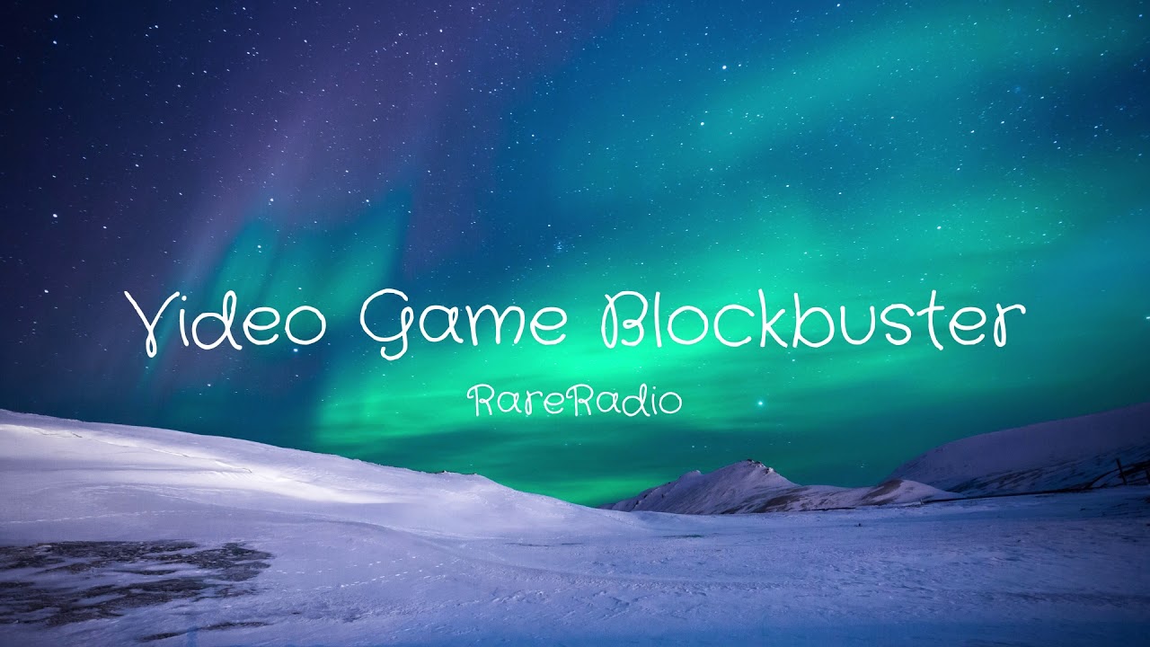 Video Game Blockbuster RareRadio YouTube