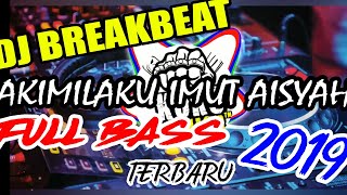 Dj_Breakbeat_Akimilaku_Imut_Aisyah_2019_Music_Trap_Version