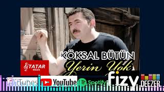 Köksal Bütün.YERİN YOK [) 2022 Resimi