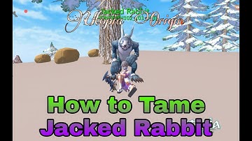 Utopia Origin How to tame Jacked Rabbit