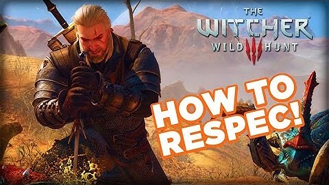 What NOT to Spend Ability Points On and How to Respec. - The Witcher 3: Wild Hunt