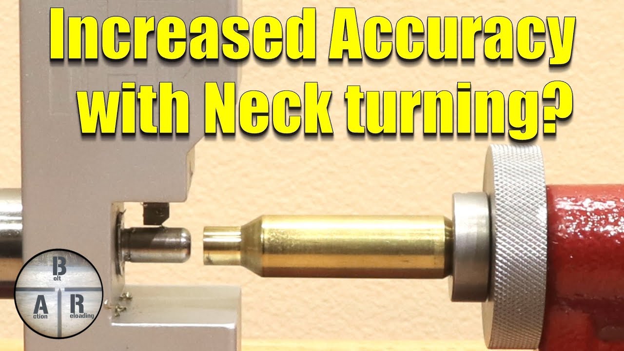 Neck Turning Brass - Does it improve performance? 