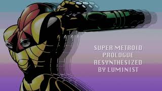 Luminist | Super Metroid: Resynthesized - Prologue (Extended)