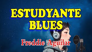 Estudyante Blues  - Freddie Aguilar (Karaoke Version)