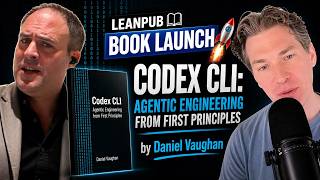 Leanpub Book LAUNCH 🚀 Codex CLI: Agentic Engineering from First Principles by Daniel Vaughan #ai