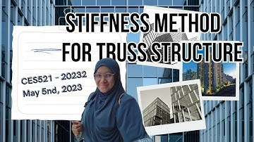 20232 - WEEK 6 Introduction to Stiffness Method Part 2 - Truss (5.5.2023)