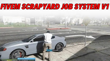 Scrapyard Job System V1 | FiveM Scripts Store | FiveM Mods