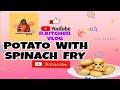 Potato  with spinach fry   yummy rujinakitchenvlog