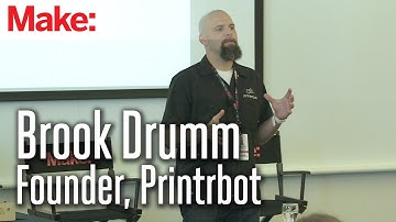 MakerCon Bay Area, May 2014: Brook Drumm, Founder, Printrbot