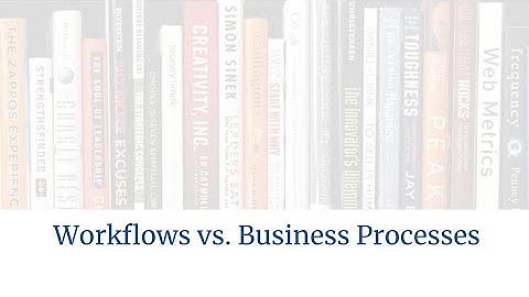 Workflows vs. Business Processes