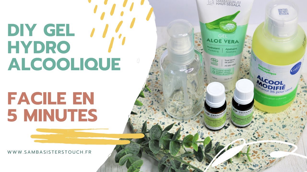 DIY GEL HYDRO ALCOOLIQUE FAIT MAISON AUX HUILES ESSENTIELLES - YouTube