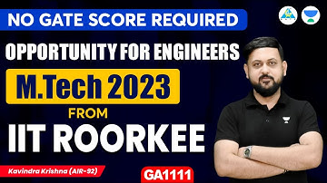 🔥 M.Tech Without GATE SCORE from IIT Roorkee | Female Candidates only| by Kavindra Sir
