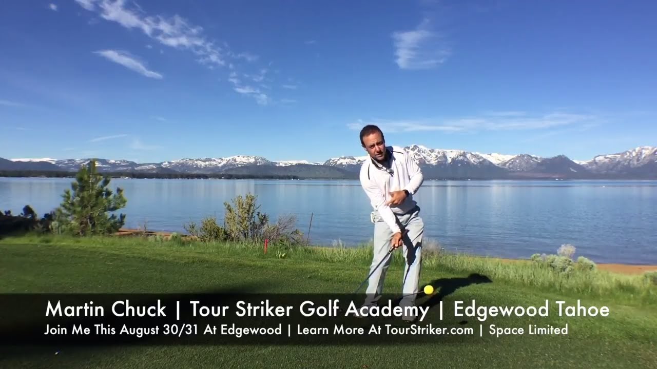 Golf School September 9/10 at Edgewood Tahoe Martin Chuck Tour