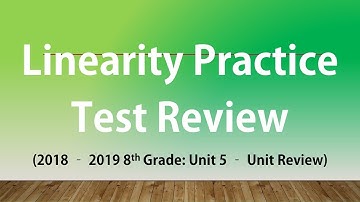 Linearity Practice Test Review (8th Grade Unit 5 Unit Review)