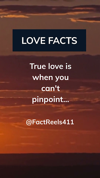 True Love Is When You Can’t Pinpoint What It Is You Love About Them. #shorts #love #facts