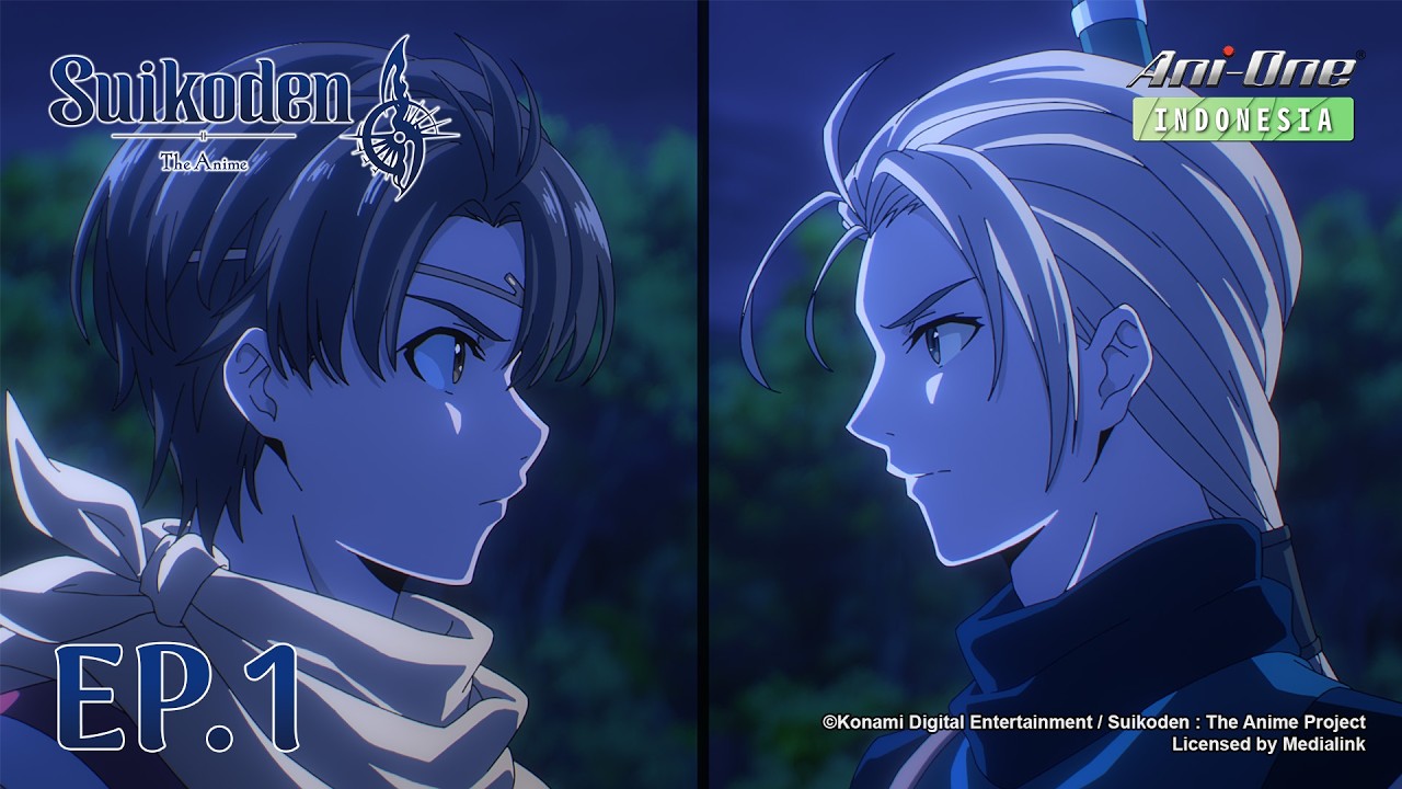 Suikoden: The Anime Episode 1 - Sub Indo | Dub JP 【 Ani-One Indonesia 】