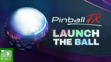 Pinball FX - Launch Trailer | Xbox One & Xbox Series S|X