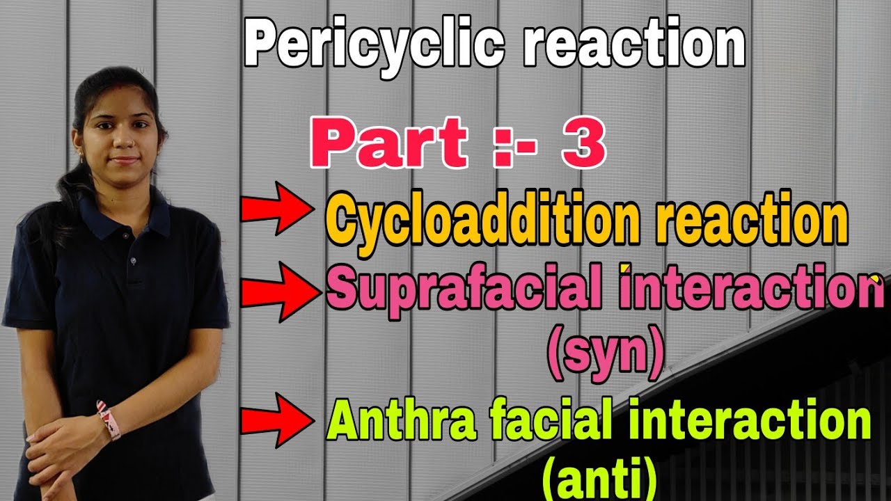 Cycloaddition reaction | pericyclic reaction | part 3 | suprafacial and ...