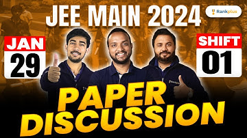JEE Main 2024 Paper Discussion & Solution | 29 Jan Shift 1 | Rankplus | #rankplus #jee2024