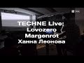 TECHNE. Live: Lovozero, Margenrot и Ханна Леонова