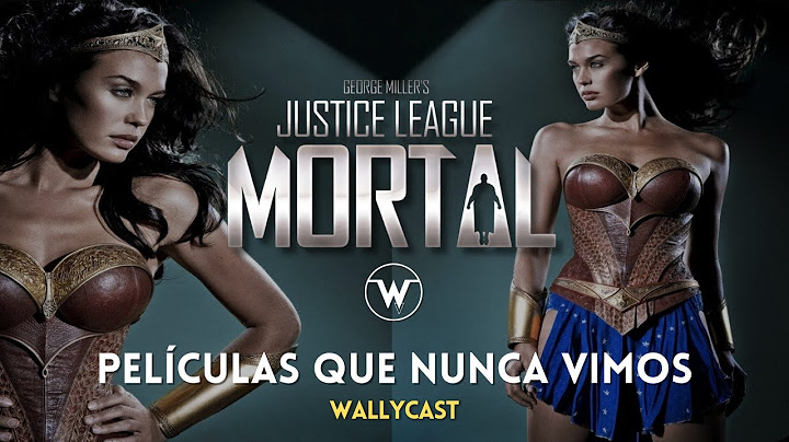 Justice League MORTAL | Películas Que Nunca Vimos | WallyCast