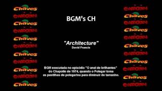 Chaves & Chapolin - Bgm Original - Architecture