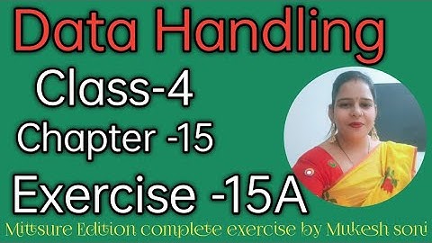 Class-4,lesson-15#exercise15a#datahandling#maths#mittsure complete exercise by Mukesh soni