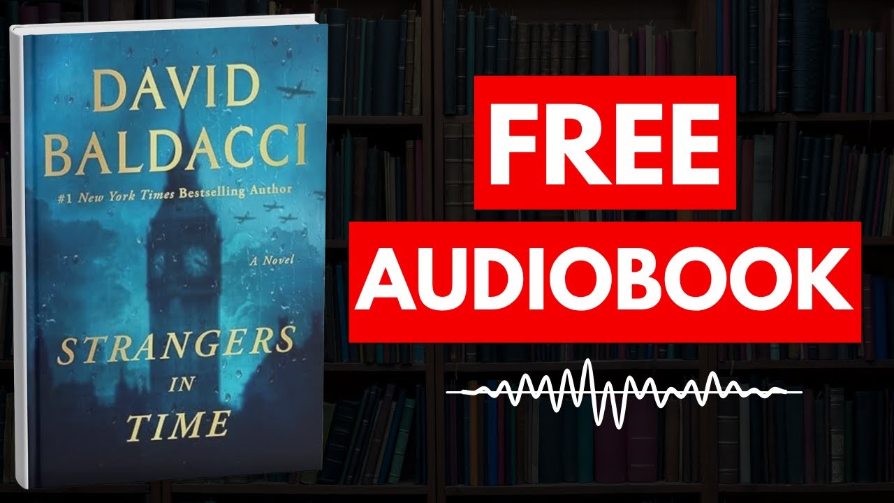 Strangers in Time by David Baldacci [ Full Audiobook Free