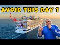 Avoid these 6 things on the First Day of your Cruise