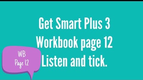 GET SMART PLUS 3 | WORKBOOK PAGE 12 | ACTIVITY 2 | LISTEN AND TICK