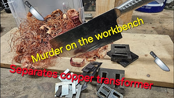Scrapping transformers for copper - Easy