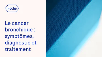 Quels sont les symptômes du cancer des bronches ?