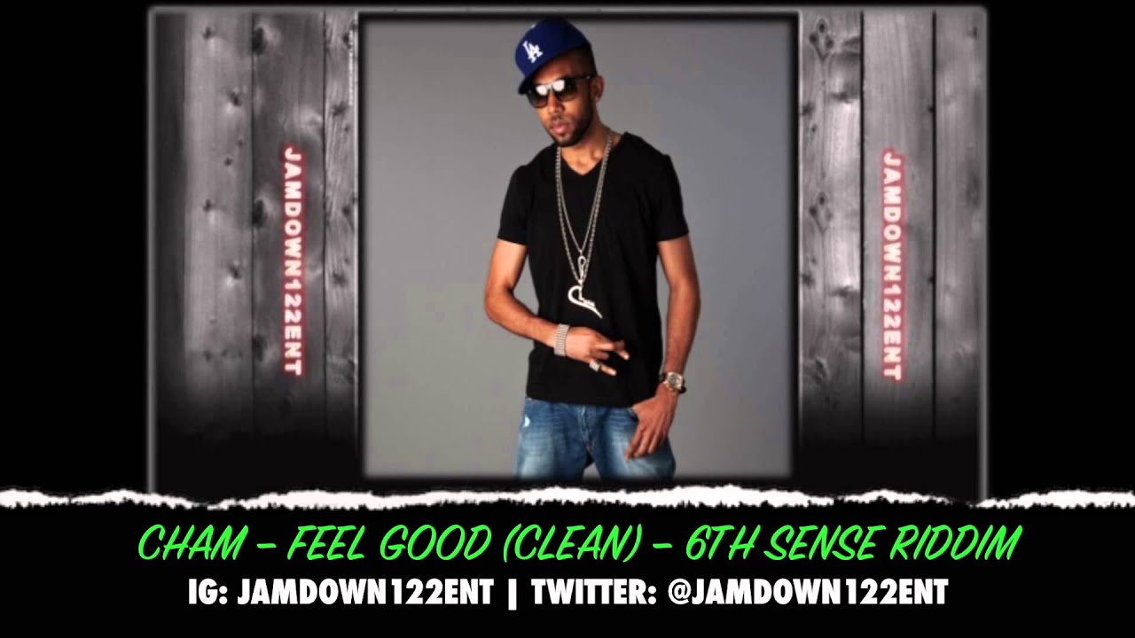Cham -- Feel Good (Clean) - 6th Sense Riddim - [CR203 Records] - 2014 ...