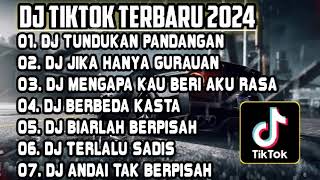 DJ TIKTOK TERBARU 2024 • DJ TUNDUKAN PANDANGAN REMIX FULL BASS | DJ TOLONG JAGA HATI NYA VIRAL