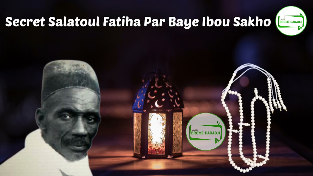La Puissance de Salatoul Fatiha Par Baye Ibou Sakho