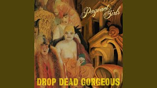 Video thumbnail of "Pageant Girls - Drop Dead Gorgeous"