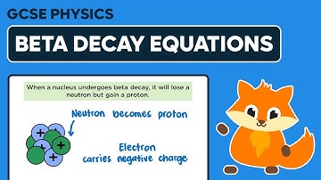 Beta Decay Equations - GCSE Physics