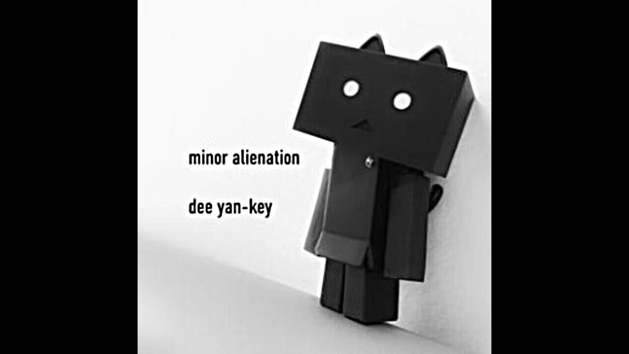 Watch Dee Yan-Key - minor alienation - minor sadness on YouTube Watch Dee Yan-Key - minor alienation - minor sadness on YouTube