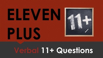 Eleven Plus (11+) Verbal 11 Plus Practice Questions