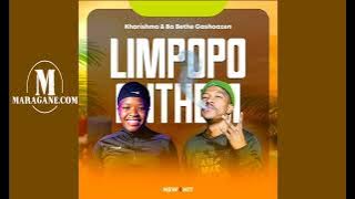 Limpopo Anthem  - (Volume Dj) - Kharishma & Ba Bethe Gashoazen  -  { Audio}