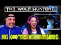 INXS - Good Times (with Jimmy Barnes) THE WOLF HUNTERZ Reactions