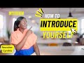 How to Perfect Your ‘Introduce Yourself’ Answer in an Interview