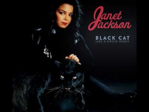 Janet Jackson - Black cat ( Like a droid Remix ) HQ
