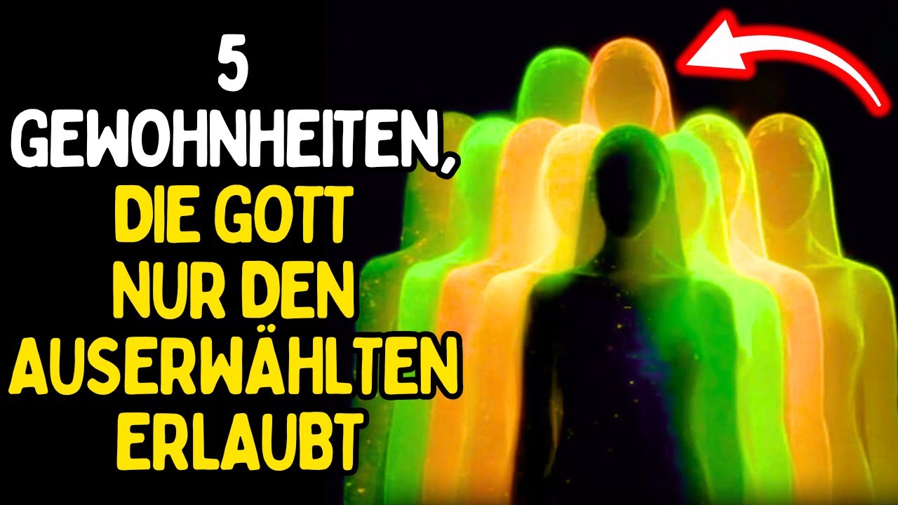 5 GEWOHNHEITEN, die NUR AUSERWÄHLTE Seelen haben (Hast du eine davon?)