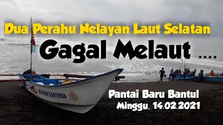 GAGAL MELAUT || PERAHU NELAYAN TERGULUNG OMBAK BESAR  PANTAI SELATAN