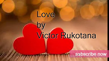Love by Victor Rukotana (official lyrics video 2019)